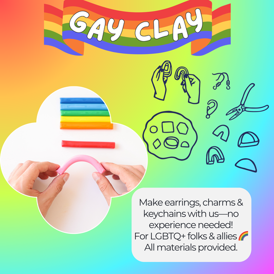 🌈Gay Clay Class🏳️‍🌈 June 26th 5pm-7pm